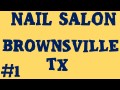Nail Salon Brownsville TX | Call Now