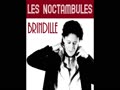 Les Noctambules - Brindille